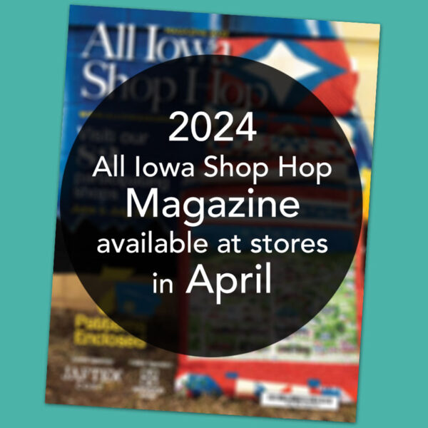 All Iowa Shop Hop 2024 Magazine All Iowa Shop Hop